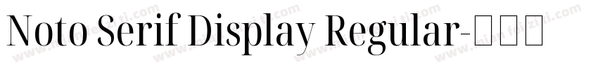 Noto Serif Display Regular字体转换